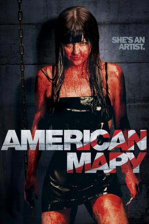 25 Best Movies Like American Mary ...
