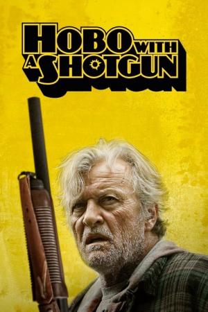 27 Best Movies Like Hobo With A Shotgun ...