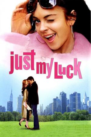 31 Best Movies Like Just My Luck ...