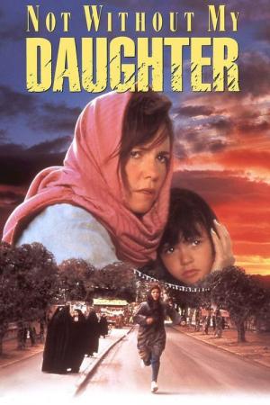 21 Best Movies Like Not Without My Daughter ...